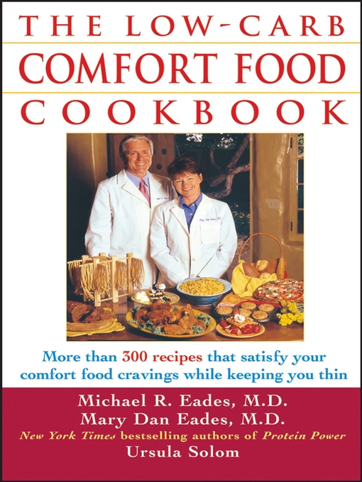 Title details for The Low-Carb Comfort Food Cookbook by Mary Dan Eades, M.D. - Wait list